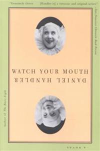Watch Your Mouth