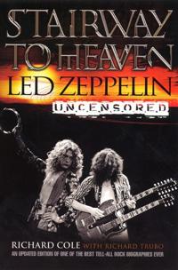 Stairway to Heaven: Led Zepplin Uncensored