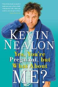 Yes, You're Pregnant, but What About Me?