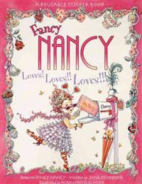 Fancy Nancy Loves! Loves!! Loves!!! Reusable Sticker Book [With Reusable Stickers]