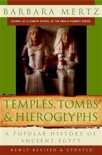 Temples, Tombs, and Hieroglyphs: A Popular History of Ancient Egypt