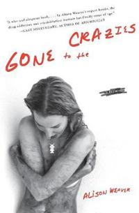 Gone To The Crazies