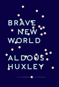 Brave New World: With the Essay "Brave New World Revisited"