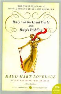 Betsy and the Great World/Betsy's Wedding: Betsy-Tacy Series