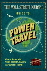 Wall Street Journal Guide to Power Travel