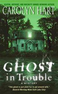 Ghost in Trouble: A Mystery