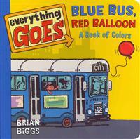 Everything Goes: Blue Bus, Red Balloon