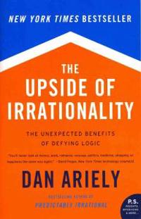 The Upside of Irrationality