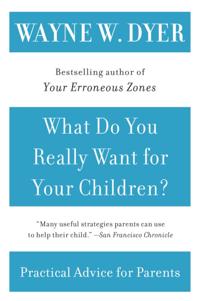 What Do You Really Want for Your Children?
