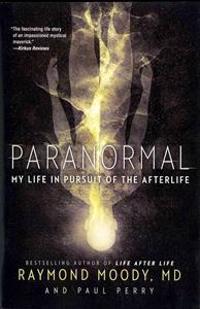 Paranormal: My Life in Pursuit of the Afterlife