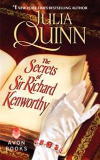Bokomslag för The Secrets of Sir Richard Kenworthy (Smythe-Smith Quar #4)