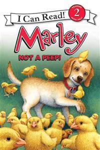 Marley, Not a Peep!
