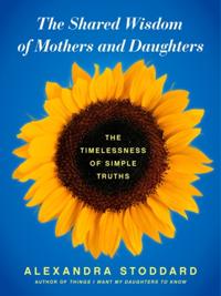 Shared Wisdom of Mothers and Daughters
