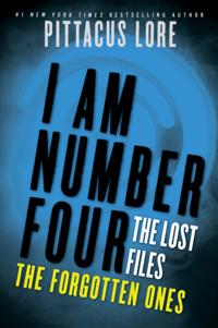I Am Number Four: The Lost Files: The Forgotten Ones