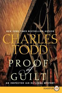 Proof of Guilt: An Inspector Ian Rutledge Mystery LP