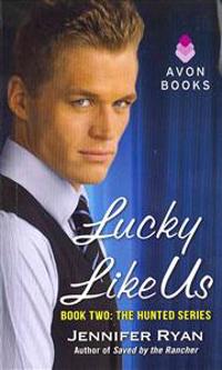 Lucky Like Us: Book Two: The Hunted Series