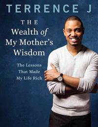 Wealth of My Mother's Wisdom, The