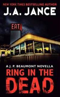 Ring in the Dead: A J. P. Beaumont Novella