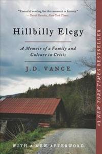 Hillbilly Elegy: A Memoir of a Family and Culture in Crisis