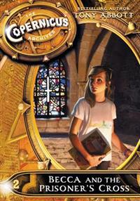Copernicus Archives #2: Becca and the Prisoner's Cross