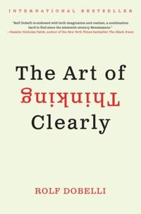 Art of Thinking Clearly