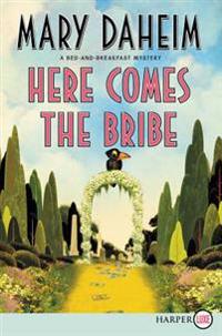 Here Comes the Bribe: A Bed-And-Breakfast Mystery