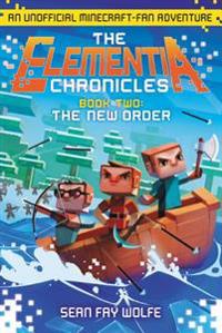 The Elementia Chronicles #2: The New Order