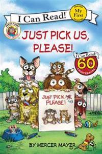 Little Critter: Just Pick Us, Please!