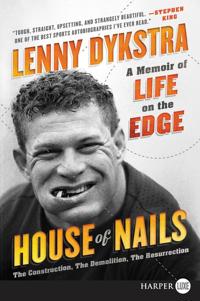 House of Nails: A Memoir Of Life On The Edge [Large Print]