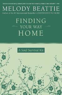 Finding your way home - a soul survival kit