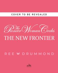 Pioneer Woman Cooks-The New Frontier