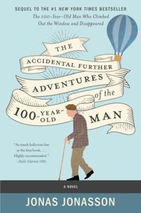Accidental Further Adventures of the Hundred-Year-Old Man