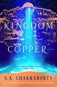 KINGDOM OF COPPER THE DAEVABAD TRILOGY BOOK 2
