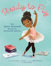Bokomslag för "Ready to Fly: How Sylvia Townsend Became the Bookmobile Ballerina"