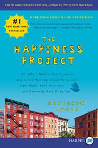 The Happiness Project, Tenth Anniversary Edition [Large Print]