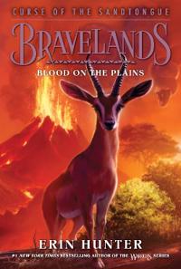 Bravelands: Curse of the Sandtongue #3: Blood on the Plains