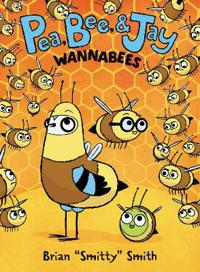 Pea, Bee, & Jay #2: Wannabees, Smith, Brian "Smitty"