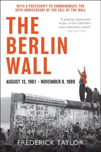 Berlin Wall, August 13, 1961-November 9, 1989