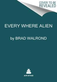 Every Where Alien