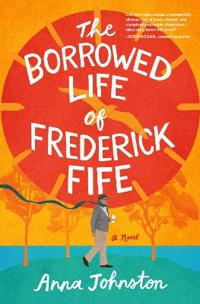 Kirjan kansi "The Borrowed Life of Frederick Fife"