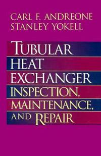 Tubular Heat Exchanger: Inspection, Maintenance and Repair