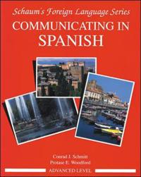 Communicating in Spanish. Advanced Level