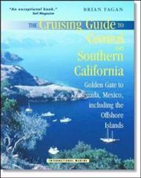 The Cruising Guide to Central and Southern California: Golden Gate to Ensenada, Mexico, Including the Offshore Islands