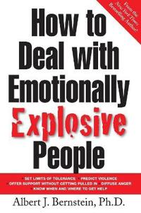How to Deal With Emotionally Explosive People