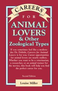 Careers for Animal Lovers & Other Zoological Types