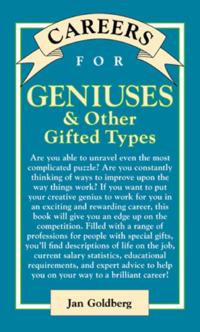 Careers for Geniuses & Other Gifted Types
