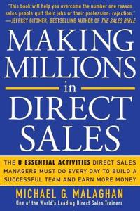 Making Millions in Direct Sales: The 8 Essential Activities Direct Sales Managers Must Do Every Day to Build a Successful Team and Earn More Money