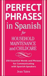 Perfect Phrases in Spanish For Household Maintenance and Childcare