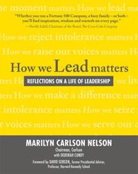 How We Lead Matters:  Reflections on a Life of Leadership