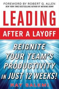 Leading After a Layoff: Reignite Your Team's Productivity…Quickly